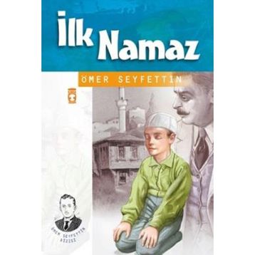 İlk Namaz - Ömer Seyfeddin