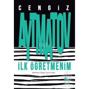 İlk Öğretmenim - Cengiz Aymatov