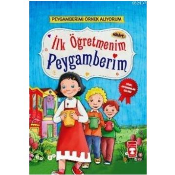 İlk Öğretmenim Peygamberim - Nur Kutlu