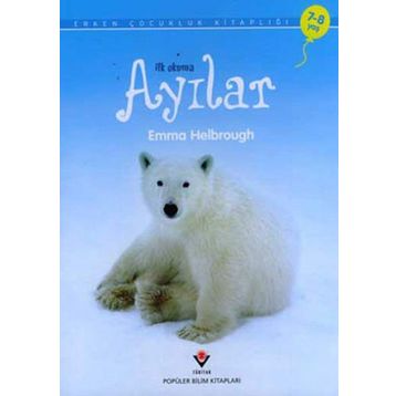 İlk Okuma - Ayılar - Anna Milbourne