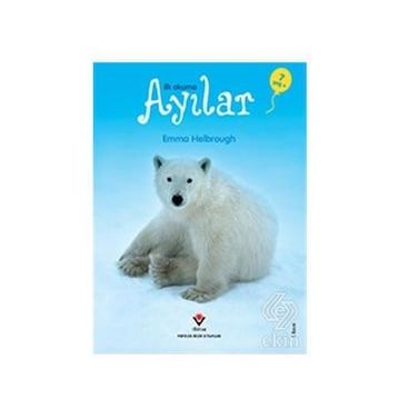 İlk Okuma - Ayılar - Anna Milbourne