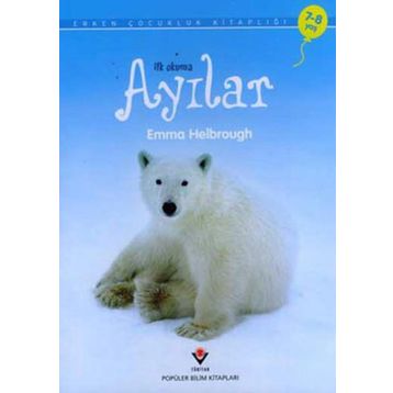 İlk Okuma - Ayılar - Anna Milbourne