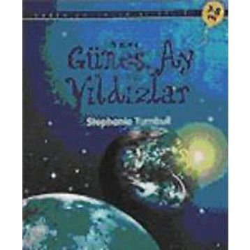 İLK OKUMA GÜNEŞ AY VE YILDIZLAR - STEPHANIE TURNBULL