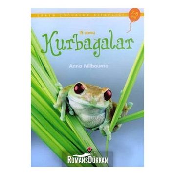 İlk Okuma - Kurbağalar - Anna Milbourne