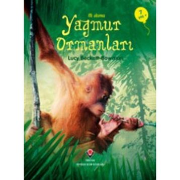 İLK OKUMA- YAĞMUR ORMANLARI - LUCY BECKETT-BOWMAN
