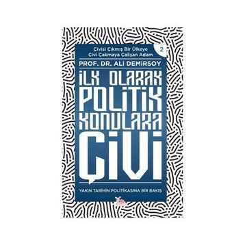 İlk Olarak Politik Konulara Çivi - Prof. Dr. Ali Demirsoy