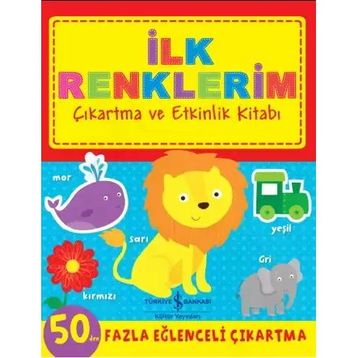 İlk Renklerim Çıkartma ve Etkinlik Kitabı