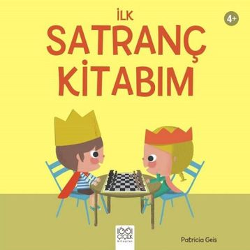 İlk Satranç Kitabım - Patricia Geis