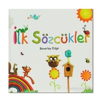 İLK SÖZCÜKLER - BEVERLEY EDGE