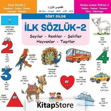İlk Sözlük 2 - Sayılar - Renkler - Şekiller - Hayvanlar - Taşıtlar - kollektif