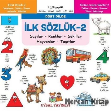 İlk Sözlük 2 - Sayılar - Renkler - Şekiller - Hayvanlar - Taşıtlar - kollektif
