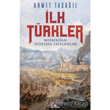 İlk Türkler - Ahmet Taşağıl
