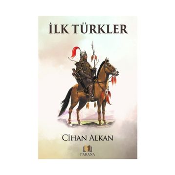 İlk Türkler - Cihan Alkan