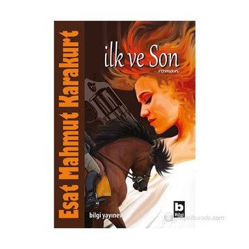 İLK VE SON - ESAT MAHMUT KARAKURT