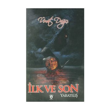 İlk ve Son / Yaratılış / Ümit Dağcı