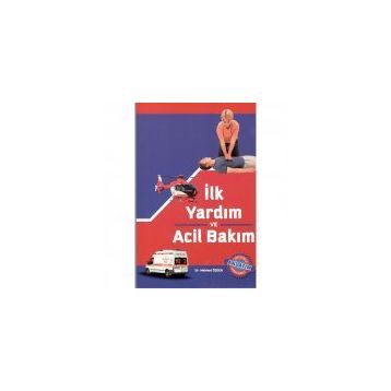 İlk Yardım ve Acil Bakım - Mehmet Özden
