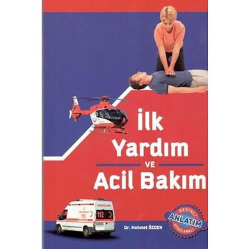 İlk Yardım ve Acil Bakım - Mehmet Özden