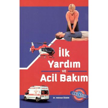 İlk Yardım ve Acil Bakım - Mehmet Özden