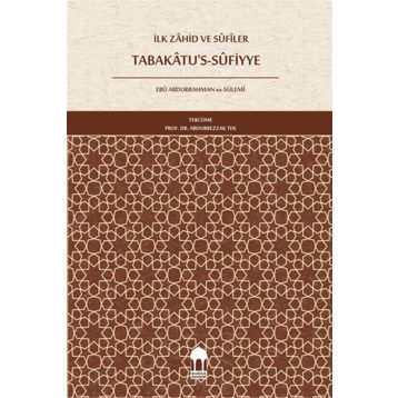 İlk Zahid ve Sufiler Tabakatus Sufiye - Ebu Abdurrahman Es Sülemi