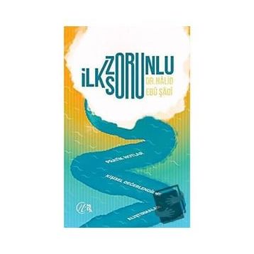 İlk Zorunlu Soru - Halid Ebu Şadi