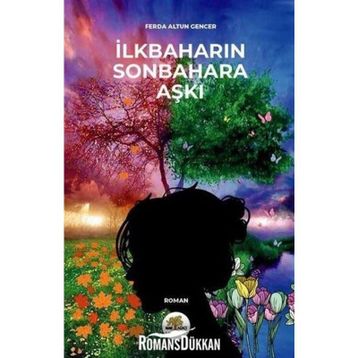 İlkbaharın Sonbahara Aşkı - Ferda Altun Gencer