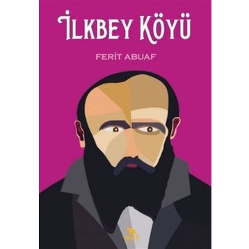 İlkbey Köyü - Ferit Abuaf