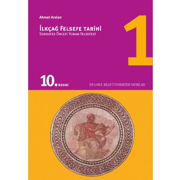 İlkçağ Felsefe Tarihi 1 - Ahmet Aslan