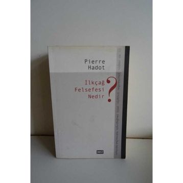 İLKÇAĞ FELSEFESI NEDIR? - PIERRE HADOT