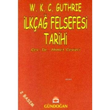 İlkçağ Felsefesi Tarihi - W. K. C. Guthrie