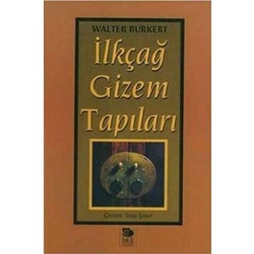 İLKÇAĞ GIZEM TAPILARI - WALTER BURKERT
