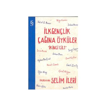 İlkgençlik Çağına Öyküler 2 - Selim İleri