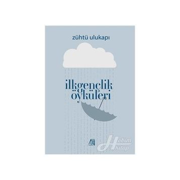 İlkgençlik Öyküleri - Zühtü Ulukapı