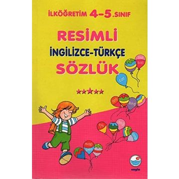 İlköğretim 4-5.Sınıf Resimli İngilizce - Türkçe Sözlük - Kolektif