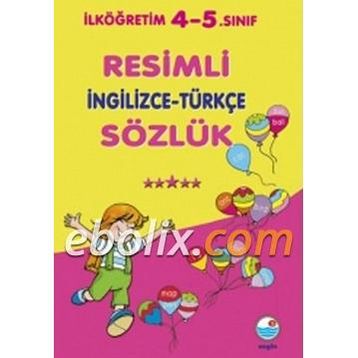 İlköğretim 4-5.Sınıf Resimli İngilizce - Türkçe Sözlük - Kolektif