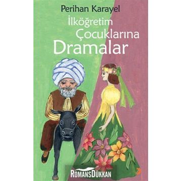 İlköğretim Çocuklarına Dramalar - Perihan Karayel