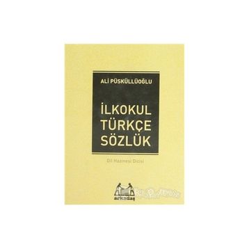 İLKÖĞRETİM TÜRKÇE SÖZLÜK (1.2.3.4.5.SINIFLAR İÇİN) TÜRKÇE SÖZLÜK - ALI PÜSKÜLLÜOĞLU