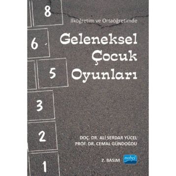 İLKÖĞRETIM VE ORTAÖĞRETIMDE GELENEKSEL ÇOCUK OYUNLARI - ALI SERDAR YÜCEL;CEMAL GÜNDOĞDU