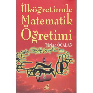 İLKÖĞRETIMDE MATEMATIK ÖĞRETIMI - TÜRKAN ÖCALAN