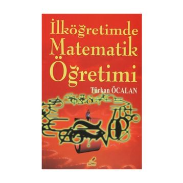 İLKÖĞRETIMDE MATEMATIK ÖĞRETIMI - TÜRKAN ÖCALAN