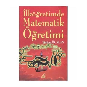 İLKÖĞRETIMDE MATEMATIK ÖĞRETIMI - TÜRKAN ÖCALAN