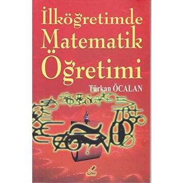 İLKÖĞRETIMDE MATEMATIK ÖĞRETIMI - TÜRKAN ÖCALAN