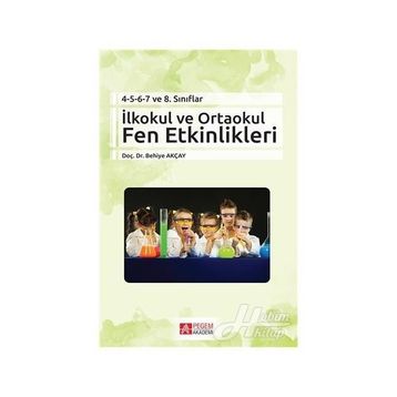 İlkokul ve Ortaokul Fen Etkinlikleri - Behiye Akçay