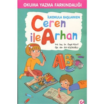 İlkokula Başlarken Ceren İle Arhan - Özgül Polat Elif Küçükoğlu