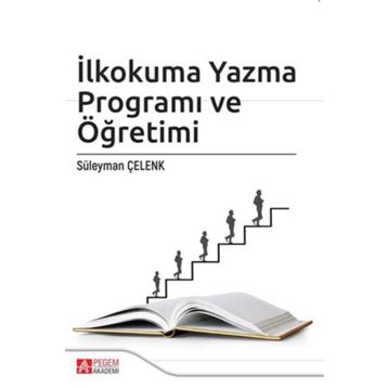 İLKOKUMA YAZMA ÖĞRETİMİ VE PROGRAMI - SÜLEYMAN ÇELENK