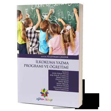 İLKOKUMA YAZMA ÖĞRETİMİ VE PROGRAMI - SÜLEYMAN ÇELENK