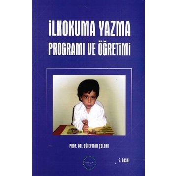 İLKOKUMA YAZMA ÖĞRETİMİ VE PROGRAMI - SÜLEYMAN ÇELENK