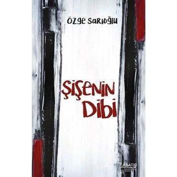 İlksatır Yayınevi Şişenin Dibi