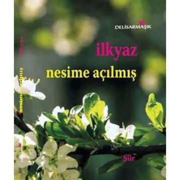 İLKYAZ - NESIME AÇILMIŞ