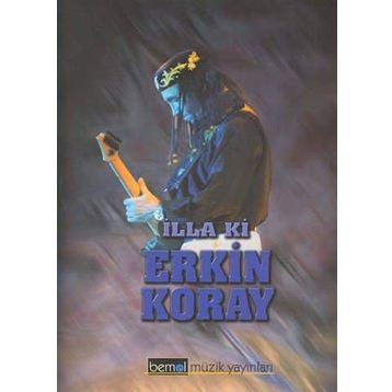 İLLA KI - ERKIN KORAY