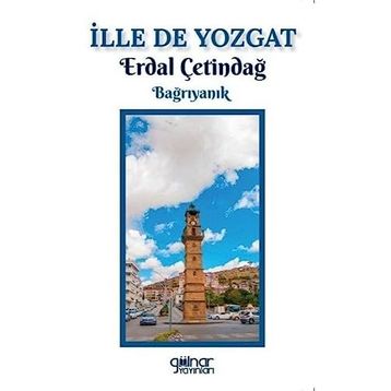 İlle De Yozgat Gülnar Yayınları